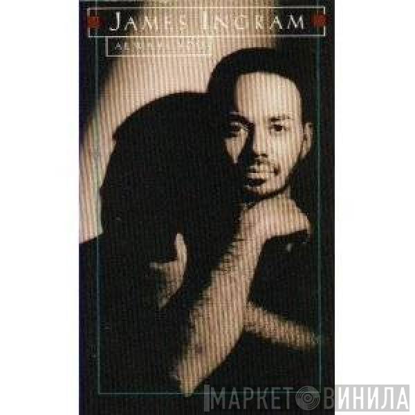  James Ingram  - Always You