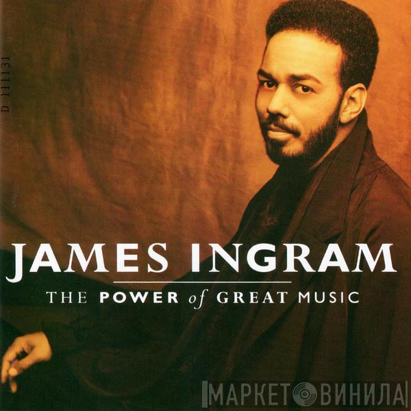  James Ingram  - Greatest Hits – The Power Of Great Music