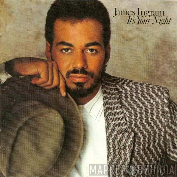  James Ingram  - It's Your Night