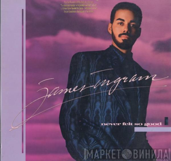 James Ingram - Never Felt So Good