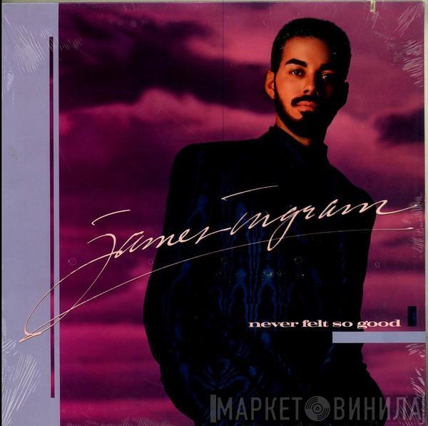 James Ingram - Never Felt So Good