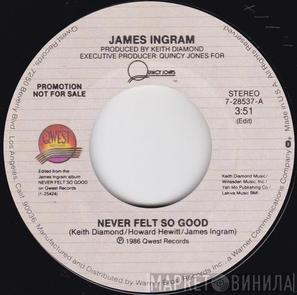 James Ingram - Never Felt So Good