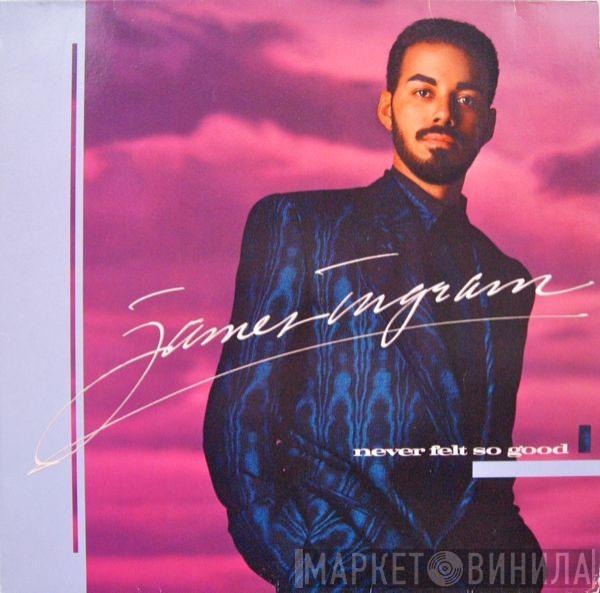 James Ingram - Never Felt So Good