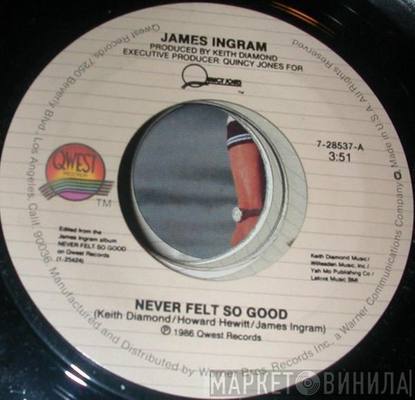 James Ingram - Never Felt So Good