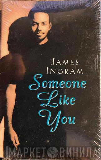  James Ingram  - Someone Like You