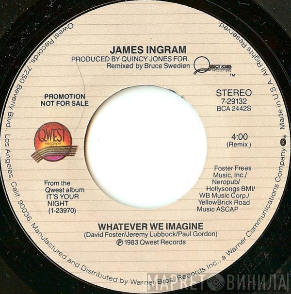 James Ingram - Whatever We Imagine