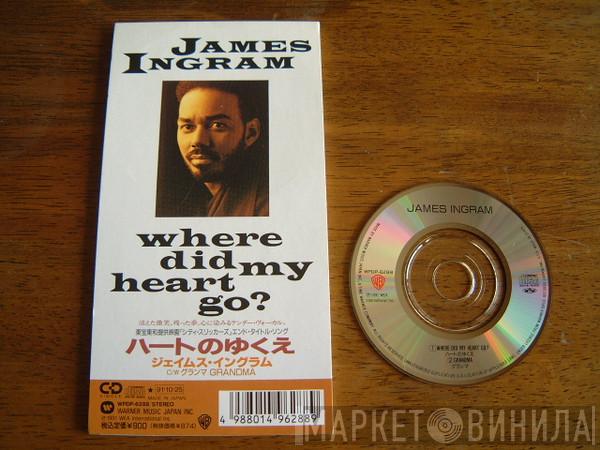  James Ingram  - Where Did My Heart Go?