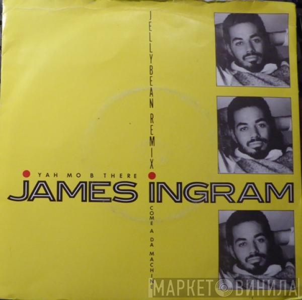  James Ingram  - Yah Mo B There (Edit)