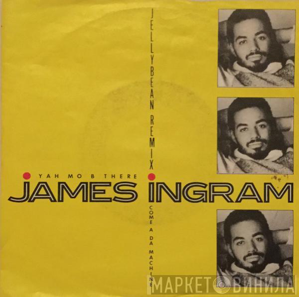 James Ingram - Yah Mo B There