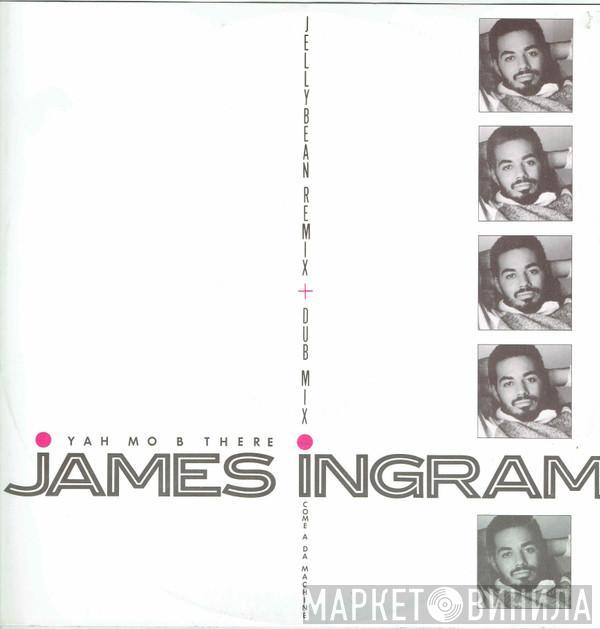 James Ingram - Yah Mo B There