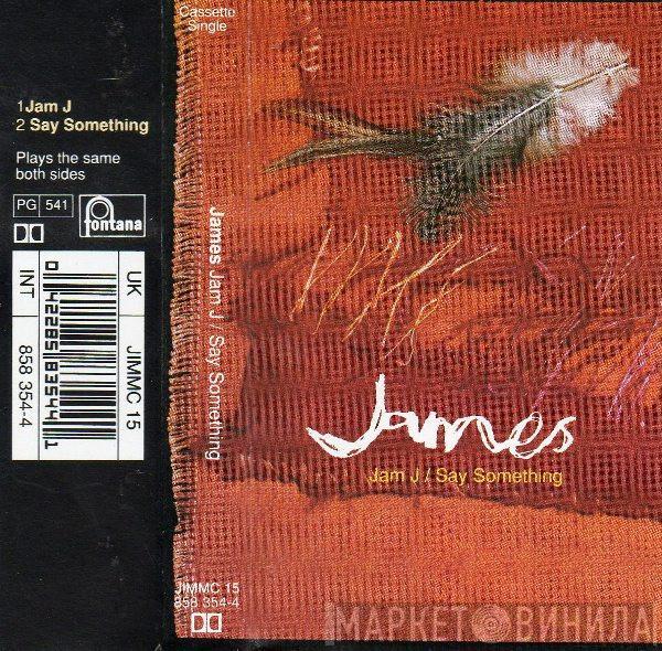 James - Jam J / Say Something