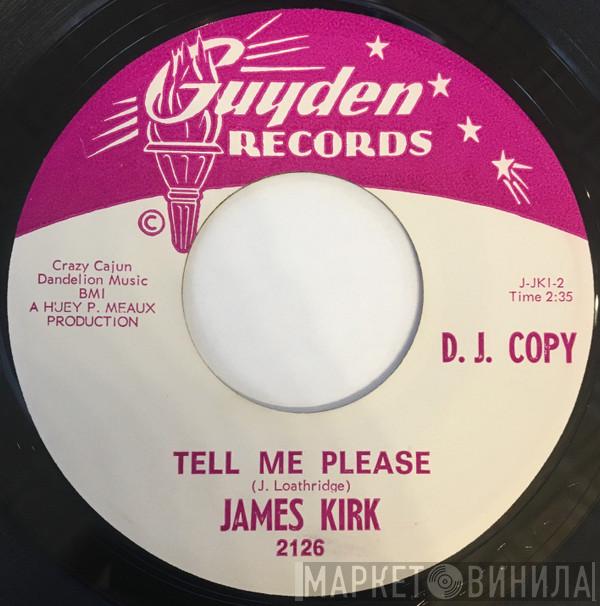 James Kirk  - You Better Come Home / Tell Me Please