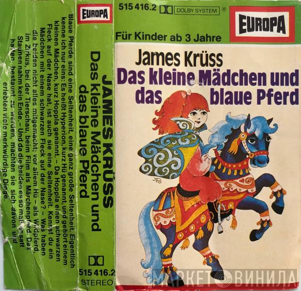  James Krüss  - Das Kleine Mädchen Und Das Blaue Pferd