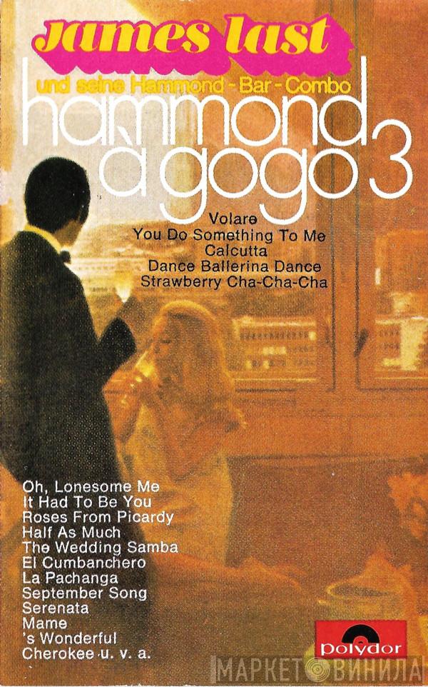  James Last & His Hammond Bar Combo  - Hammond À Gogo 3