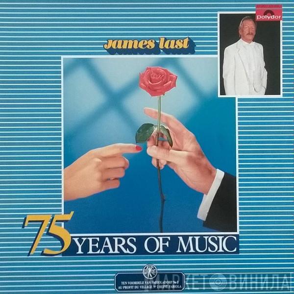  James Last  - 75 Years Of Music