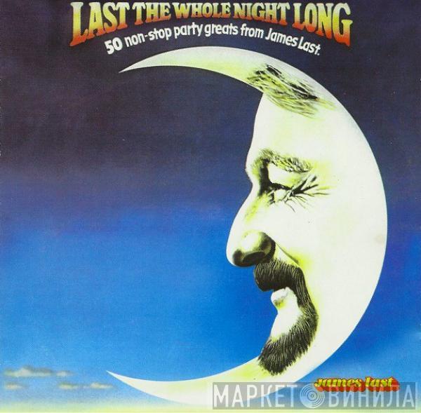 James Last - Last The Whole Night Long