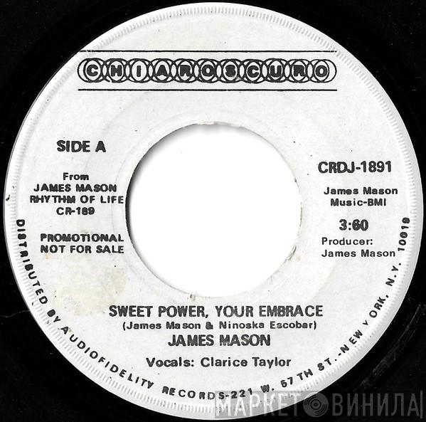  James Mason  - Sweet Power, Your Embrace