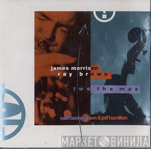 James Morrison, Ray Brown - Two The Max