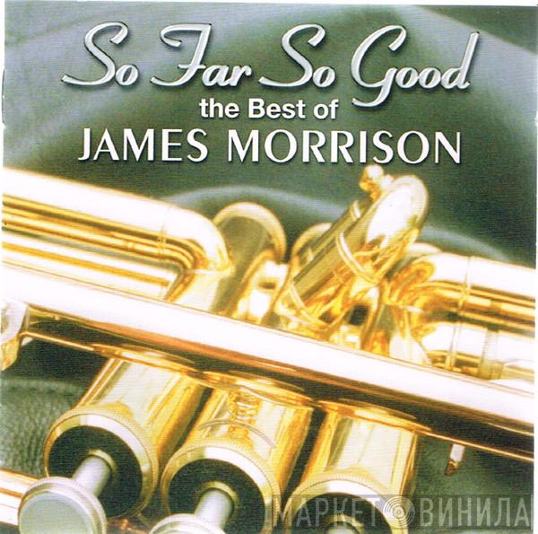 James Morrison - So Far So Good (The Best Of James Morrison)