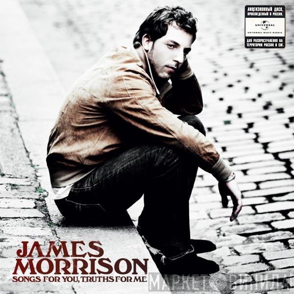  James Morrison   - Songs For You, Truths For Me