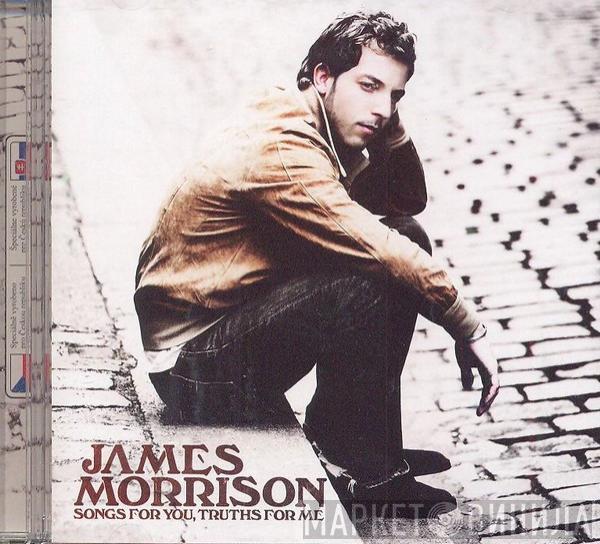  James Morrison   - Songs For You, Truths For Me