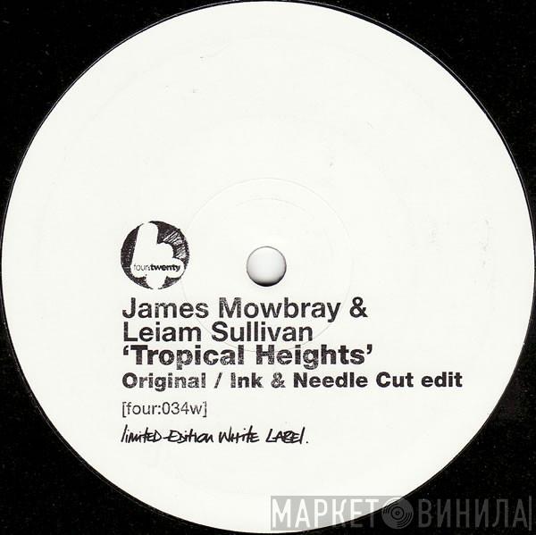 James Mowbray & Leiam Sullivan - Tropical Heights