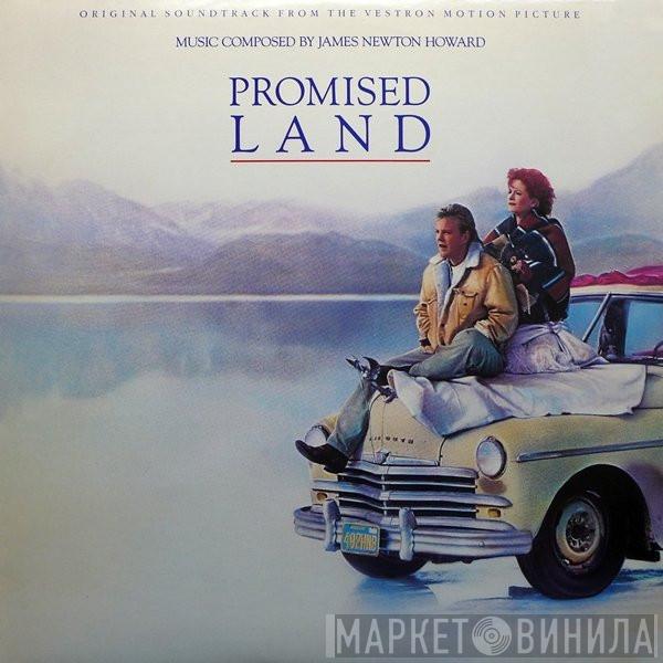 James Newton Howard - Promised Land (Original Soundtrack From The Vestron Picture)