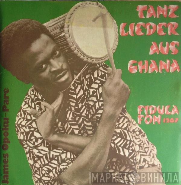 James Opoku-Pare - Tanzlieder Aus Ghana