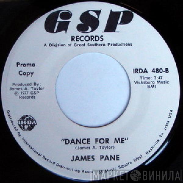  James Pane  - You Got The Best Of Me / Dance For Me