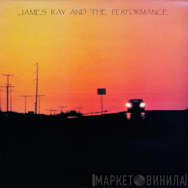 James Ray And The Performance - Mexico Sundown Blues