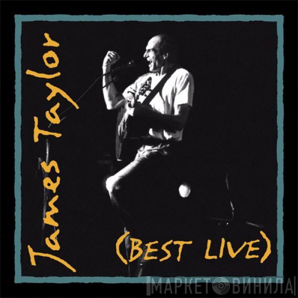  James Taylor   - (Best Live)