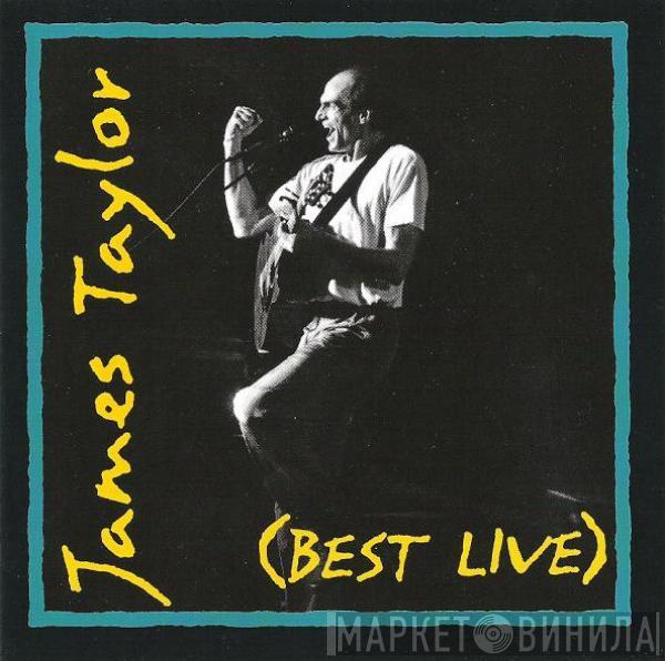  James Taylor   - (Best Live)