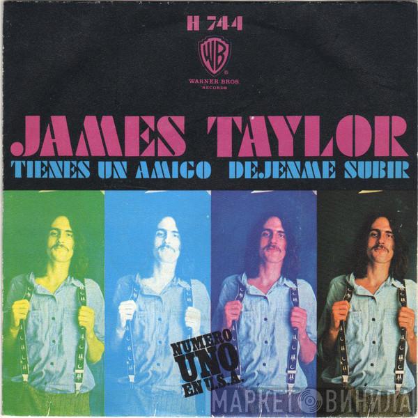 James Taylor  - Tienes Un Amigo / Dejenme Subir
