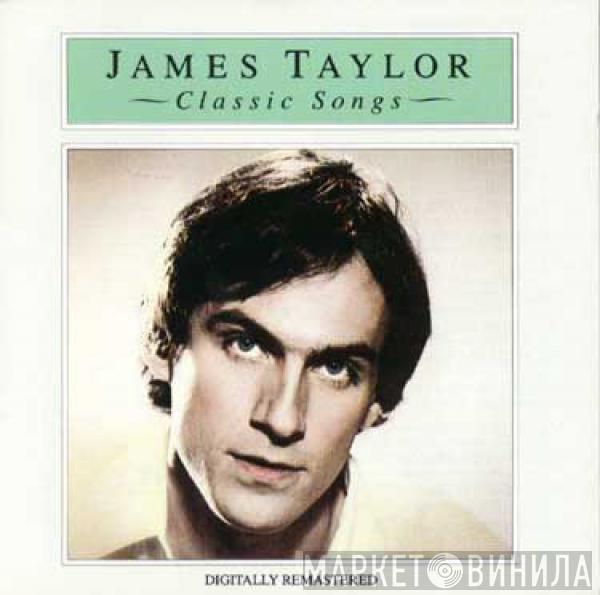  James Taylor   - Classic Songs