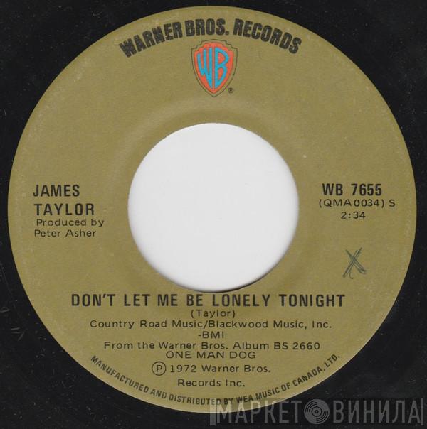  James Taylor   - Don't Let Me Be Lonely Tonight