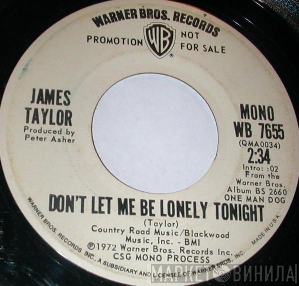  James Taylor   - Don't Let Me Be Lonely Tonight