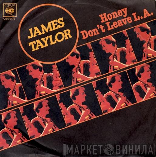  James Taylor   - Honey Don't Leave L.A.
