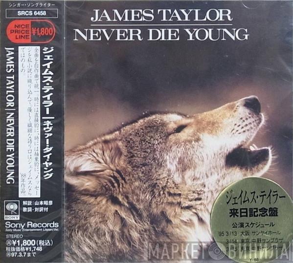  James Taylor   - Never Die Young