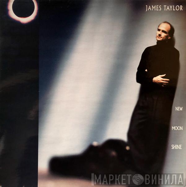  James Taylor   - New Moon Shine