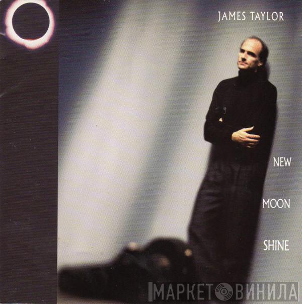  James Taylor   - New Moon Shine