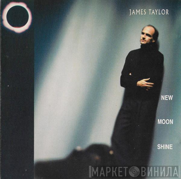  James Taylor   - New Moon Shine