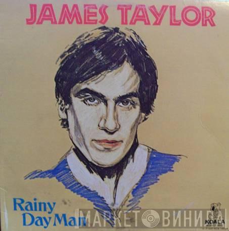  James Taylor   - Rainy Day Man