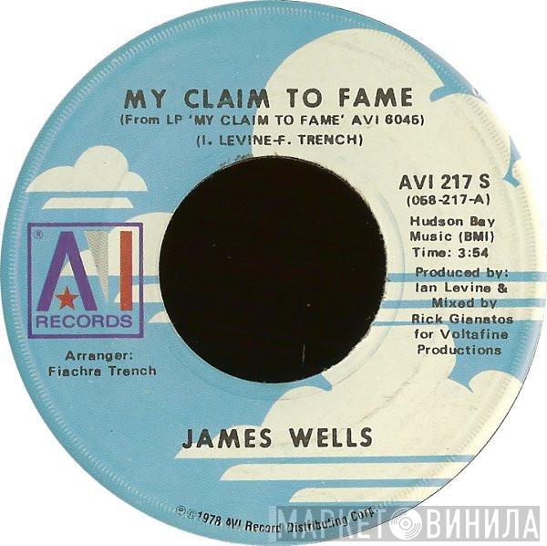 James Wells - My Claim To Fame / I Guess That's Life