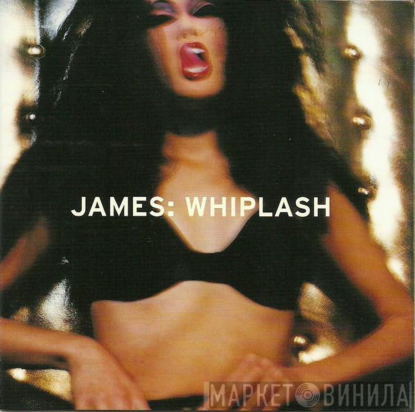 James - Whiplash