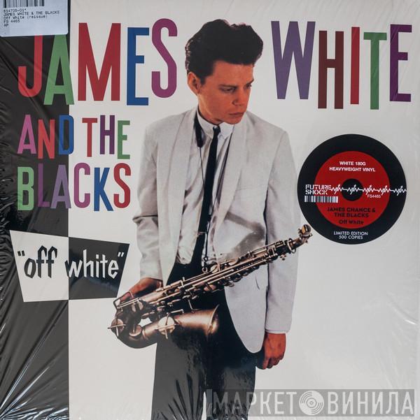 James White & The Blacks - Off White