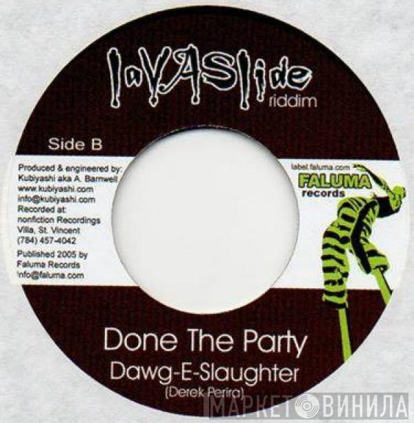 Jamesy P, Dawg E Slaughter - Madda Dan Dem / Done The Party