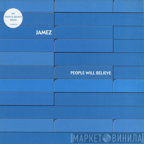 Jamez - People Will Believe