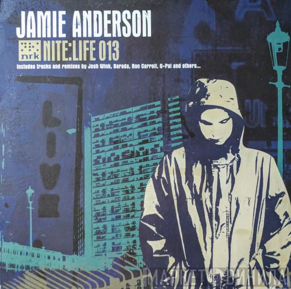 Jamie Anderson - Nite:Life 013