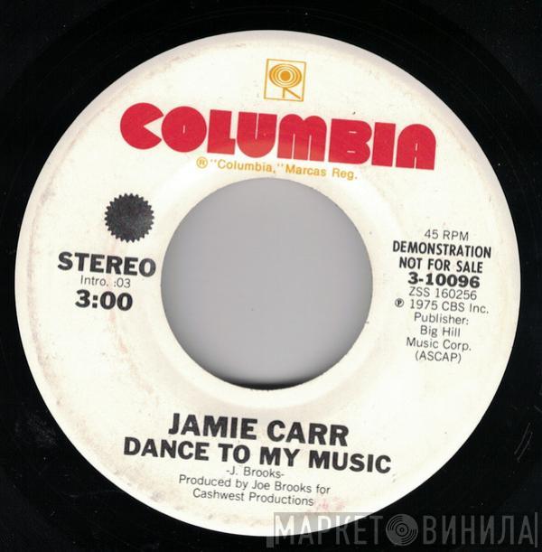 Jamie Carr - Dance To My Music