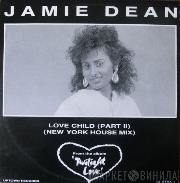 Jamie Dean - Love Child (Part II)